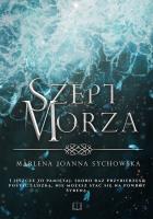 Szept morza. Autor: Sychowska Marlena. SmakLiter.pl Okładka książki Szept morza