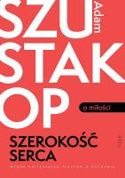 Szerokość serca. Autor: Szustak Adam. SmakLiter.pl Okładka książki Szerokość serca