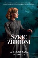 Szkic zbrodni. Autor: Małgorzata Niemtur. SmakLiter.pl Okładka książki Szkic zbrodni