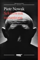 Szkicownik mizantropa. Autor: Piotr Nowak. SmakLiter.pl Okładka książki Szkicownik mizantropa