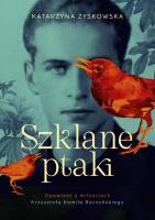 Szklane ptaki. Autor: Katarzyna Zyskowska-Ignaciak. SmakLiter.pl Okładka książki Szklane ptaki