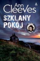 Szklany pokój. Autor: Cleeves Ann. SmakLiter.pl Okładka książki Szklany pokój