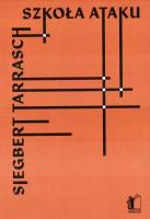Szkoła ataku. Autor: Siegbert Tarrasch. SmakLiter.pl Okładka książki Szkoła ataku