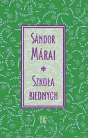 Szkoła biednych. Autor: Mrai Sndor. SmakLiter.pl Okładka książki Szkoła biednych