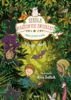 Szkoła magicznych zwierząt. Obóz przetrwania. Autor: MARGIT AUER. SmakLiter.pl Okładka książki Szkoła magicznych zwierząt. Obóz przetrwania