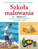 Szkoła malowania. Autor: Barrington Barber. SmakLiter.pl Okładka książki Szkoła malowania