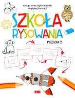 Szkoła rysowania. Poziom 3. Autor: Opracowanie zbiorowe. SmakLiter.pl Okładka książki Szkoła rysowania. Poziom 3