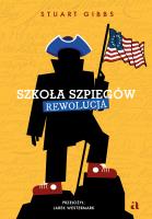 Szkoła szpiegów. Rewolucja. Autor: Gibbs Stuart. SmakLiter.pl Okładka książki Szkoła szpiegów. Rewolucja
