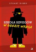 Szkoła szpiegów. W obozie wroga w.2024. Autor: Gibbs Stuart, Westermark Jarek, Mariusz Andryszcz. SmakLiter.pl Okładka książki Szkoła szpiegów. W obozie wroga w.2024