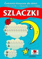 Szlaczki. Ćwiczenia klasyczne dla dzieci. Autor: Wileńska Agnieszka. SmakLiter.pl Okładka książki Szlaczki. Ćwiczenia klasyczne dla dzieci