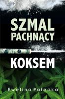Okładka książki Szmal pachnący koksem