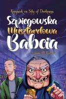 Szpiegowska Musztardowa Babcia. Autor: Detyna Krzysztof. SmakLiter.pl Okładka książki Szpiegowska Musztardowa Babcia