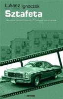 Sztafeta. Autor: Łukasz Ignaczak. SmakLiter.pl Okładka książki Sztafeta