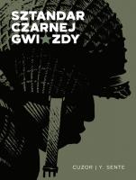 Sztandar czarnej gwiazdy. Autor: Yves Sente. SmakLiter.pl Okładka książki Sztandar czarnej gwiazdy