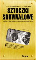 Sztuczki survivalowe. Autor: Opracowanie zbiorowe. SmakLiter.pl Okładka książki Sztuczki survivalowe
