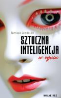 Sztuczna inteligencja w ogniu. Autor: Tomasz Lendzian. SmakLiter.pl Okładka książki Sztuczna inteligencja w ogniu