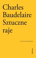 Sztuczne raje. Autor: Baudelaire Charles. SmakLiter.pl Okładka książki Sztuczne raje