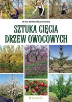 Sztuka cięcia drzew owocowych. Autor: Gudarowska Ewelina. SmakLiter.pl Okładka książki Sztuka cięcia drzew owocowych