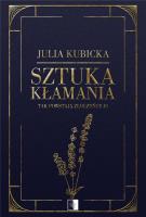 Sztuka kłamania. Autor: Julia Kubicka. SmakLiter.pl Okładka książki Sztuka kłamania