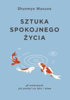Sztuka spokojnego życia. Autor: Masuno Shunmyo. SmakLiter.pl Okładka książki Sztuka spokojnego życia