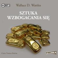 Sztuka wzbogacania się audiobook. Autor: Wattles Wallace D.. SmakLiter.pl Okładka książki Sztuka wzbogacania się audiobook