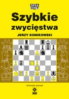 Szybkie zwycięstwa. Autor: Konikowski Jerzy. SmakLiter.pl Okładka książki Szybkie zwycięstwa