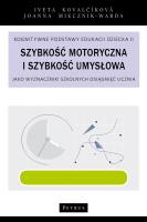 Okładka książki Szybkość motoryczna i szybkość umysłowa jako wyznaczniki szkolnych osiągnięć ucznia