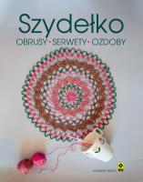 Szydełko Obrusy serwety ozdoby. Autor: Opracowanie zbiorowe. SmakLiter.pl Okładka książki Szydełko Obrusy serwety ozdoby