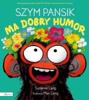 Szym Pansik ma dobry humor. Autor: Lang Suzanne. SmakLiter.pl Okładka książki Szym Pansik ma dobry humor