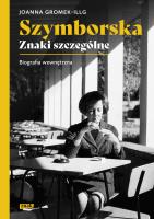 Szymborska. Znaki szczególne. Autor: Gromek-Illg Joanna. SmakLiter.pl Okładka książki Szymborska. Znaki szczególne