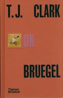 T.J. Clark on Bruegel. Autor: T. J. Clark. SmakLiter.pl Okładka książki T.J. Clark on Bruegel