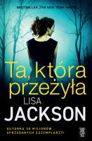 Ta, która przeżyła. Autor: Jackson Lisa. SmakLiter.pl Okładka książki Ta, która przeżyła