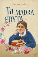 Ta mądra Edyta. Autor: Skarżyńska Ewa. SmakLiter.pl Okładka książki Ta mądra Edyta