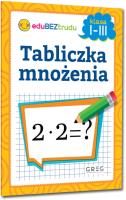 Tabliczka mnożenia klasy 1-3. Autor: Zagnińska Maria. SmakLiter.pl Okładka książki Tabliczka mnożenia klasy 1-3