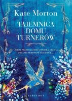 Tajemnica domu Turnerów. Autor: Morton Kate. SmakLiter.pl Okładka książki Tajemnica domu Turnerów