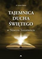 Tajemnica Ducha Świętego w Nowym Testamencie. Autor: Mateja Leszek. SmakLiter.pl Okładka książki Tajemnica Ducha Świętego w Nowym Testamencie