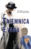 Tajemnica Evana. Autor: D. Pisarska. SmakLiter.pl Okładka książki Tajemnica Evana