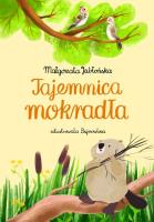 Tajemnica mokradła. Autor: Małgorzata Jabłońska. SmakLiter.pl Okładka książki Tajemnica mokradła