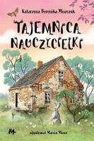 Tajemnica nauczycielki. Autor: Katarzyna Berenika Miszczuk. SmakLiter.pl Okładka książki Tajemnica nauczycielki