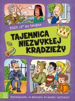 Okładka książki Tajemnica niezwykłej kradzieży. Trzy T na tropie