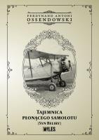 Tajemnica płonącego samolotu (Syn Beliry). Autor: Ossendowski Antoni Ferdynand. SmakLiter.pl Okładka książki Tajemnica płonącego samolotu (Syn Beliry)