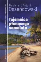 Tajemnica płonącego samolotu. Autor: Ossendowski Antoni Ferdynand. SmakLiter.pl Okładka książki Tajemnica płonącego samolotu