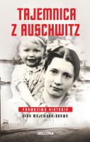 Tajemnica z Auschwitz (wydanie pocketowe). Autor: Majewska-Brown Nina. SmakLiter.pl Okładka książki Tajemnica z Auschwitz (wydanie pocketowe)