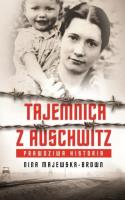 Tajemnica z Auschwitz (wydanie pocketowe). Autor: Majewska-Brown Nina. SmakLiter.pl Okładka książki Tajemnica z Auschwitz (wydanie pocketowe)