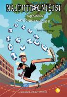 Tajemnica zawodnika numer 13. Najfutbolniejsi 13. wyd. 2024. Autor: Santiago Roberto. SmakLiter.pl Okładka książki Tajemnica zawodnika numer 13. Najfutbolniejsi 13. wyd. 2024