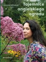 Tajemnice angielskiego ogrodu. Autor: Katarzyna Bellingham. SmakLiter.pl Okładka książki Tajemnice angielskiego ogrodu