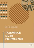 Tajemnice liczb pierwszych. Autor: Bednarek Witold. SmakLiter.pl Okładka książki Tajemnice liczb pierwszych