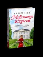 Tajemnice Malinowego Wzgórza. Autor: Mezja Iwona. SmakLiter.pl Okładka książki Tajemnice Malinowego Wzgórza