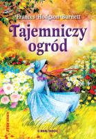 Tajemniczy ogród. Autor: Burnett Frances Hodgson. SmakLiter.pl Okładka książki Tajemniczy ogród