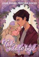 Tak miało być. Autor: Julia Żugaj, Corso Przemek. SmakLiter.pl Okładka książki Tak miało być